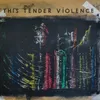 This Tender Violence Single Edit