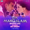 Om Mangalam (From "Kambakkht Ishq") Bounce Remix