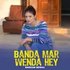 Banda Mar Wenda Hey