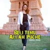 About Beli Tenu Allah Puche Song