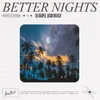 About Better Nights Song