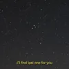 About i'll find last one for you Song