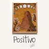 About Positivo Song