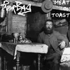About Meat on Toast Song