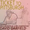 Ticket to Pittsburgh Extended Version