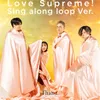 About Love Supreme! (Sing along loop Ver) Song