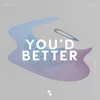 About You'd Better Song