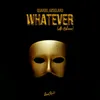 Whatever (with Behmer)