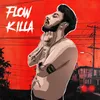 About FLOW KILLA Song