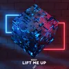 Lift Me Up Extended Mix