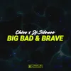 About Big, Bad & Brave Song