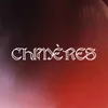 About CHIMÈRES Song