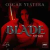 About Blade Vip Mix Song