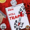 About Still Trap'n Song