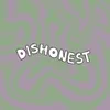 About Dishonest (one take) Song