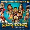 Thrijanma Moksha, Pt. 4
