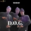 D.O.G.