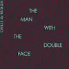 About The Man with the Double Face Single Edit Song