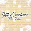 About Mil Canciones Song