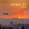 About Dime Tú Song