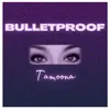 Bulletproof