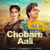 About Chobare Aali Song