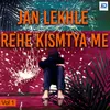 Jan Lekhle Rehe Kismtya Me