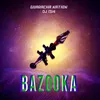 About Bazooka Song