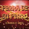 About Perra de Su Perro Song