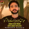 Abbas Veer Mera Haye Baba Tur Geya