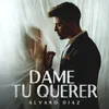 About Dame Tu Querer Song