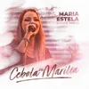 About Cebola Ou Marilia Song