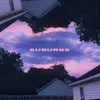 About Suburbs Song