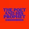 The Poet and His Prophet