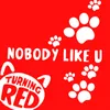 About Nobody Like U (From Turning Red) Song