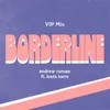 About Borderline Vip Mix Song