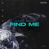 About Find Me Song