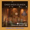 Onde Anda Iolanda (Special Edition) Ao Vivo