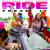 About Ride (Freak It) Song