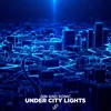 Under City Lights