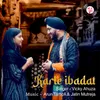 About Karle Ibadat Song