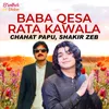 About Baba Qesa Rata Kawala Song