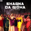About Shagna Da Gidha Song