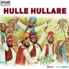 About Hulle Hullare Song