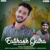 About Eatihasik Gatha (Kewal Ram Ki Natti) Song