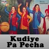 About Kudiye Pa Pecha Song