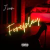 About Foreplay Song