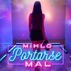 About Portarse Mal Song