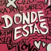 About Dónde Estás Song