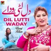 Dil Lutti Waday